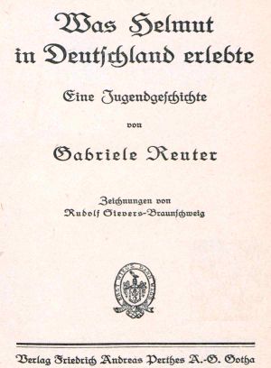 [Gutenberg 63690] • Was Helmut in Deutschland erlebte · Eine Jugendgeschichte